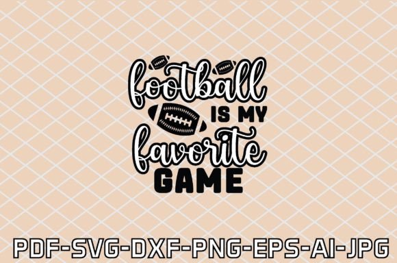 Football is My Favorite Game SVG: A Brand Designer’s Take for Local Business Graphics & Crafts