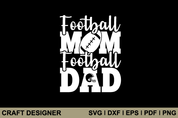 Football Mom Football Dad SVG Cut File for Crafts & Graphics