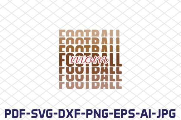 Football Mom SVG Cut Files: Crafts Meets Graphics for Local Branding