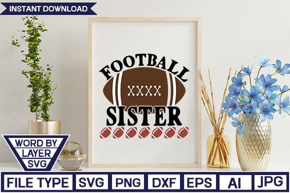 Football Sister SVG CUT FILE for Crafts & Graphics