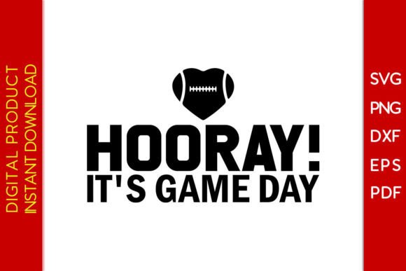 Hooray It’s Game Day – A Football Lover SVG for Graphics & Crafts Projects