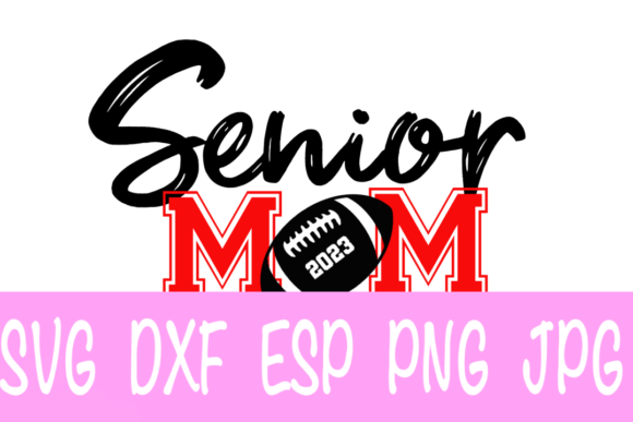 Senior Football Mom SVG: A Crafty Graphic Design Asset for Lifestyle Blogging