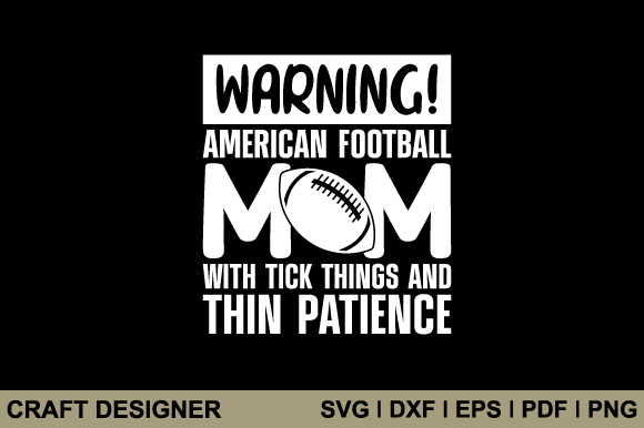 Warning American Football Mom SVG File for Crafts & Graphics